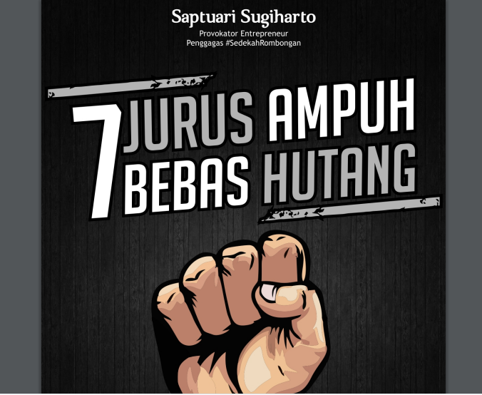 7 Jurus Ampuh Bebas Hutang